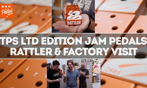 The TPS limited Rattler & That Pedal Show visit to the JAM pedals HQ!