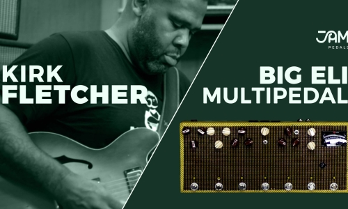 Kirk Fletcher | BIG ELI multi pedal